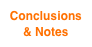 Conclusions & Notes
